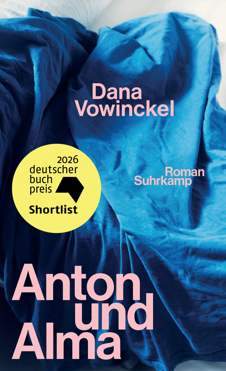 Dana Vowinckel: „Anton und Alma“