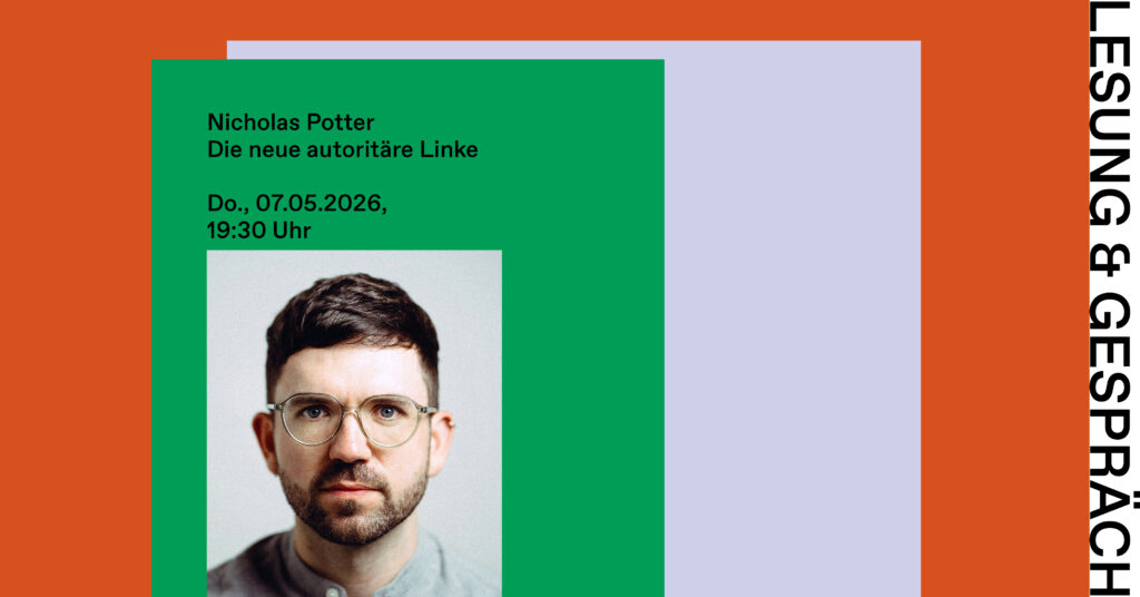 Lesung und Gespräch: Die neue autoritäre Linke.