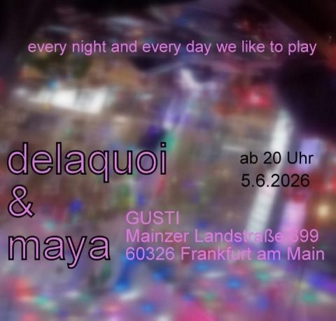 DELAQUOI & MAYA