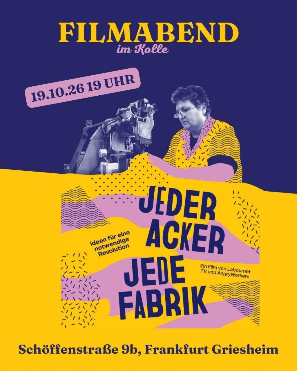 Filmabend im Kolle: „Jeder Acker, jede Fabrik“