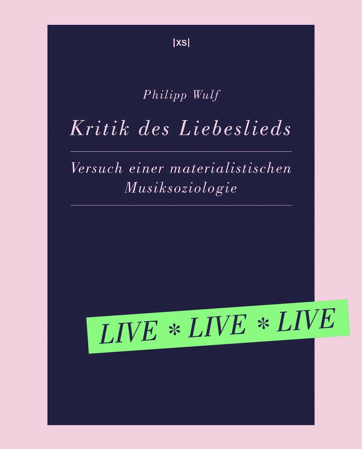 Philipp Wulf: „Kritik des Liebeslieds. Versuch einer materialistischen Musiksoziologie“