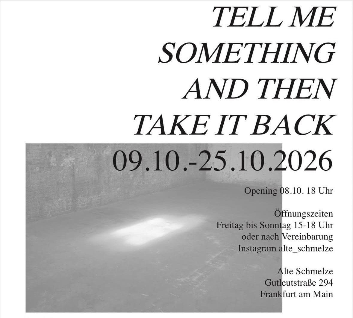 TELL ME SOMETHING AND THEN TAKE IT BACK
